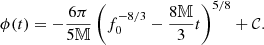 $$ \begin{aligned} \phi (t) = -\dfrac{6\pi }{5\mathbb{M} } \left(f_0^{-8/3} - \frac{8\mathbb{M} }{3}t\right)^{5/8} + \mathcal{C} . \end{aligned} $$