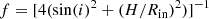 $$ \begin{aligned} f = [4(\sin (i)^2 + (H/R_{\rm in})^2)]^{-1} \end{aligned} $$