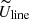 $ {\widetilde{U}}_{\mathrm{line}} $