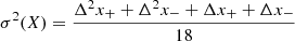 $$ \begin{aligned} \sigma ^2(X) = \frac{\Delta ^2 x_+ + \Delta ^2 x_- + \Delta x_+ + \Delta x_-}{18} \end{aligned} $$