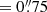 $ =0{{\overset{\prime\prime}{.}}}75 $