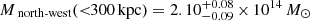 $ M_{\text{ north-west}}( < \!\!300\,\mathrm{kpc}) = 2.10_{-0.09}^{+0.08}\,{\times}\,10^{14}\,M_{\odot} $