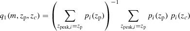 $$ \begin{aligned} q_1(m,z_{\rm p},z_c) = \left(\sum _{z_{\text{peak},i}=z_{\rm p}} p_i(z_{\rm p}) \right)^{-1} \sum _{z_{\text{peak},i}=z_{\rm p}} p_i(z_{\rm p})\ p_i(z_c) \end{aligned} $$