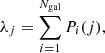 $$ \begin{aligned} \lambda _{j} = \sum _{i=1}^{N_{\rm gal}} P_i(j), \end{aligned} $$