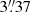 $ 3{{\overset{\prime\prime}{.}}}37 $