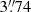 $ 3{{\overset{\prime\prime}{.}}}74 $