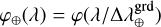${\varphi _ \oplus }\left( \lambda \right) = \varphi \left( {{\lambda \mathord{\left/ {\vphantom {\lambda {{\rm{\Delta }}\lambda _ \oplus ^{{\rm{grd}}}}}} \right. \kern-\nulldelimiterspace} {{\rm{\Delta }}\lambda _ \oplus ^{{\rm{grd}}}}}} \right)$