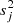 $ s_j^2 $