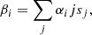 $$ \begin{aligned} \beta _i = \sum _{j} \alpha _ij s_j, \quad \end{aligned} $$