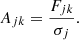 $$ \begin{aligned} A_{jk} = \frac{F_{jk}}{\sigma _j}. \end{aligned} $$