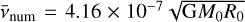 ${{\bar v}_{{\rm{num}}}} = 4.16 \times {10^{ - 7}}\,\sqrt {G{M_0}{R_0}} $
