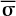 ${\bar \sigma }$