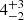 $ {4}_{{-2}}^{+{3}} $