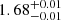 $ {1.68}_{{-0.01}}^{+{0.01}} $