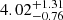$ {4.02}_{{-0.76}}^{+{1.31}} $