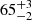 $ {65}_{{-2}}^{+{3}} $