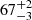 $ {67}_{{-3}}^{+{2}} $