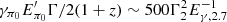 $ \gamma_{\pi_{0}} E_{\pi_{0}}^\prime \Gamma / 2(1+z) \sim 500 \Gamma_{2}^{2} E_{\gamma,2.7}^{-1} $