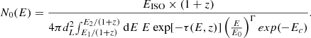 $$ \begin{aligned} {N_{0}(E)}= \frac{E_{\rm ISO}\times (1+z)}{ 4 \pi d^2_L {\int ^{E_2/(1+z)} _{E_1/(1+z)}} ~\mathrm{d}E ~E ~\mathrm{exp}[-\tau (E,z)] \left(\frac{E}{E_0}\right)^{\Gamma } exp(-E_c) }. \end{aligned} $$