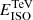 $ E^{\mathrm{TeV}}_{\mathrm{ISO}} $