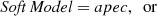 $$ \begin{aligned}&\textit{Soft Model} = apec, \ \ \mathrm{or} \end{aligned} $$