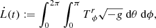 $$ \begin{aligned} \dot{L}(t)&:= \int _0^{2\pi } \int _0^{\pi } T^r_{\ \phi } \sqrt{-g}\ \mathrm{d}\theta \ \mathrm{d}\phi , \end{aligned} $$