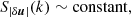 $$ \begin{aligned} S_{|\delta {\boldsymbol{u}}|} (k) \sim \mathrm{constant}, \end{aligned} $$