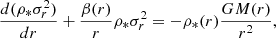 $$ \begin{aligned} \frac{d(\rho _*\sigma _r^2)}{dr} + \frac{\beta (r)}{r}\rho _*\sigma _r^2 = -\rho _*(r)\frac{GM(r)}{r^2}, \end{aligned} $$