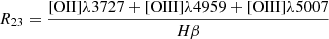 $$ \begin{aligned} R_{23} = \frac{[\mathrm{OII}]\lambda 3727 + [\mathrm{OIII}]\lambda 4959 + [\mathrm{OIII}]\lambda 5007}{H\beta } \end{aligned} $$