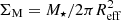 $ \Sigma_{\mathrm{M}}=M_{\star}/2\pi R_{\mathrm{eff}}^{2} $