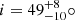 $ i={49^{+8}_{-10}}{\circ} $
