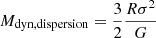 $$ \begin{aligned} M_{\mathrm{dyn, dispersion}}=\frac{3}{2} \frac{R\sigma ^2}{G} \end{aligned} $$
