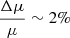 $ \frac{\Delta \mu}{\mu} \sim 2\% $