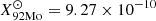 $ X^\odot_{92{\rm Mo}} = 9.27\times10^{-10} $