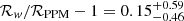 $ \mathcal{R}_{\mathit{w}}/\mathcal{R}_{\mathrm{PPM}}-1 =0.15^{+0.59}_{-0.46} $
