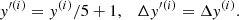 $$ \begin{aligned} y^{\prime (i)} = y^{(i)}/5 + 1, \quad \Delta y^{\prime (i)} = \Delta y^{(i)} .\end{aligned} $$