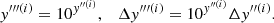 $$ \begin{aligned} y^{\prime \prime \prime (i)}=10^{y^{\prime \prime (i)}}, \quad \Delta y^{\prime \prime \prime (i)} = 10^{y^{\prime \prime (i)}} \Delta y^{\prime \prime (i)} .\end{aligned} $$