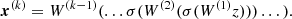$$ \begin{aligned} \boldsymbol{x}^{(k)}=W^{(k-1)}(\dots \sigma (W^{(2)}(\sigma (W^{(1)}z)))\dots ). \end{aligned} $$