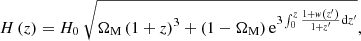 $$ \begin{aligned} H\left(z\right)=H_0\ \sqrt{\Omega _{\rm M}\left(1+z\right)^3+\left(1-\Omega _{\rm M}\right)\mathrm{e}^{3\int _{0}^{z}{\frac{1+{w}\left(z^\prime \right)}{1+z^\prime }\mathrm{d}z^\prime }}} ,\end{aligned} $$
