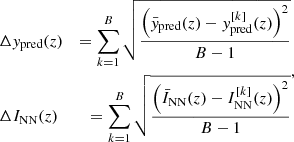 $$ \begin{aligned} \begin{aligned}&\Delta y_\text{pred}(z)&= \sum _{k=1}^{B}\sqrt{\frac{\left(\bar{y}_\text{pred}(z)-y_\text{pred}^{[k]}(z)\right)^2}{B-1}} \\&\Delta I_\text{NN}(z)&= \sum _{k=1}^{B}\sqrt{\frac{\left(\bar{I}_\text{NN}(z)-I_\text{NN}^{[k]}(z)\right)^2}{B-1}} \end{aligned} ,\end{aligned} $$