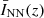 $ \bar{I}_\text{NN}(z) $