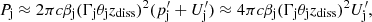 $$ \begin{aligned} P_{\mathrm{j} } \approx 2 \pi c \beta _{\mathrm{j} } (\Gamma _{\mathrm{j} } \theta _{\mathrm{j} } z_{\mathrm{diss} })^2 (p^\prime _{\mathrm{j} }+U_{\mathrm{j} }^\prime ) \approx 4 \pi c \beta _{\mathrm{j} } (\Gamma _{\mathrm{j} } \theta _{\mathrm{j} } z_{\mathrm{diss} })^2 U_{\mathrm{j} }^\prime , \end{aligned} $$