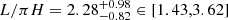 $ L/\pi H = 2.28^{+0.98}_{-0.82}\in [1.43,3.62] $