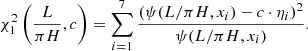 $$ \begin{aligned} \chi ^2_1\left(\dfrac{L}{\pi H},c\right) = \sum _{i=1}^{7}\dfrac{(\psi (L/\pi H,x_i)-c\cdot \eta _i)^2}{\psi (L/\pi H,x_i)}. \end{aligned} $$