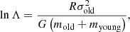 $$ \begin{aligned} \ln \Lambda = \frac{R\sigma _{\mathrm{old} }^2}{G \left(m_{\mathrm{old} }+m_{\mathrm{young} }\right)}, \end{aligned} $$