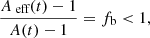 $$ \begin{aligned} \frac{A_\text{ eff}(t)-1}{A(t)-1} = f_{\rm b} < 1, \end{aligned} $$