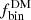 $ f_{\mathrm{bin}}^{\mathrm{DM}} $