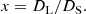 $$ \begin{aligned} x = D_{\rm L}/D_{\rm S}. \end{aligned} $$