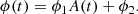 $$ \begin{aligned} \phi (t) = \phi _1A(t) + \phi _2. \end{aligned} $$
