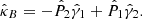 $$ \begin{aligned}&\hat{\kappa }_B = -\hat{P}_2 \hat{\gamma }_1 + \hat{P}_1 \hat{\gamma }_2. \end{aligned} $$